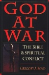 God at War: The Bible and Spiritual Conflict